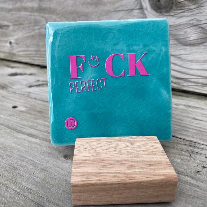 F.ck Perfect Turquoise met standaard.jpg